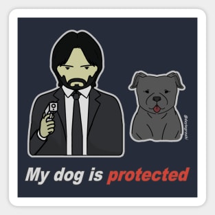 My dog is protected Magnet